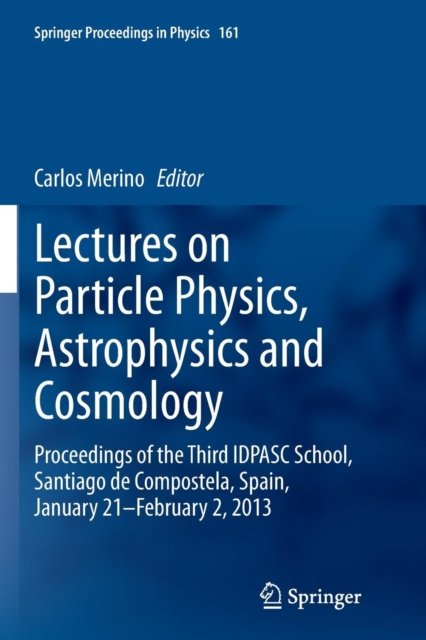 Lectures on Particle Physics, Astrophysics and Cosmology