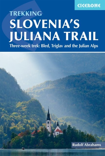 Hiking Slovenia''s Juliana Trail