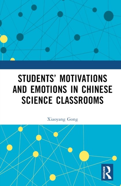 Students'' Motivations and Emotions in Chinese Science Classrooms