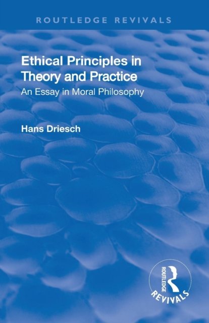 Revival: Ethical Principles in Theory and Practice (1930)