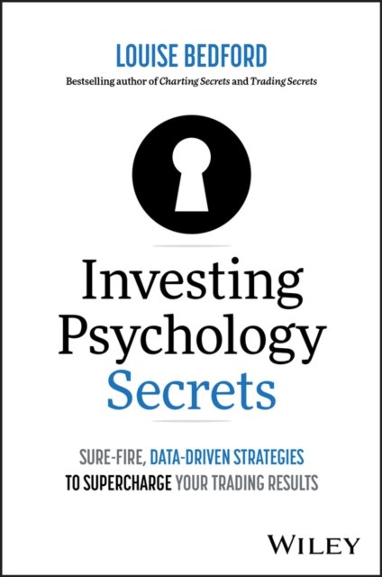 Investing Psychology Secrets – Sure–Fire, Data–Driven Strategies to Supercharge Your Trading  Results