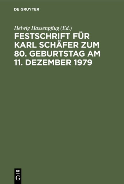 Festschrift Fur Karl Schafer Zum 80. Geburtstag Am 11. Dezember 1979