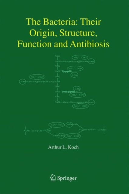 The Bacteria: Their Origin, Structure, Function and Antibiosis
