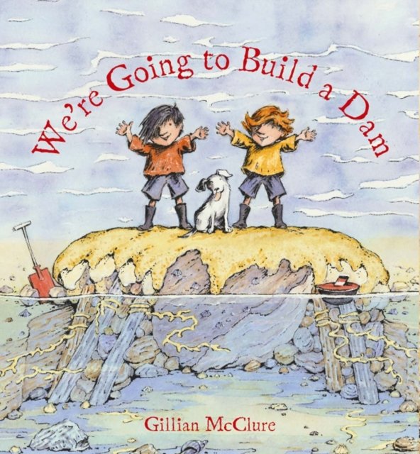 We're Going to Build a Dam
