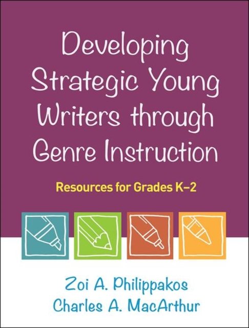 Developing Strategic Young Writers through Genre Instruction