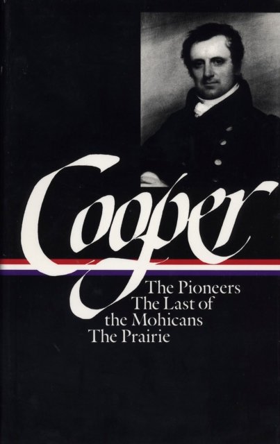 James Fenimore Cooper: The Leatherstocking Tales Vol. 1 (LOA #26)
