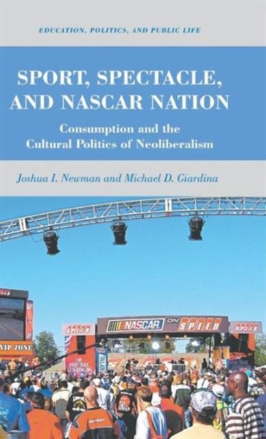 Sport, Spectacle, and NASCAR Nation
