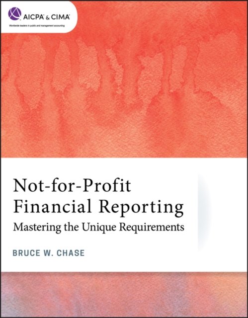 Not–for–Profit Financial Reporting – Mastering the Unique Requirements