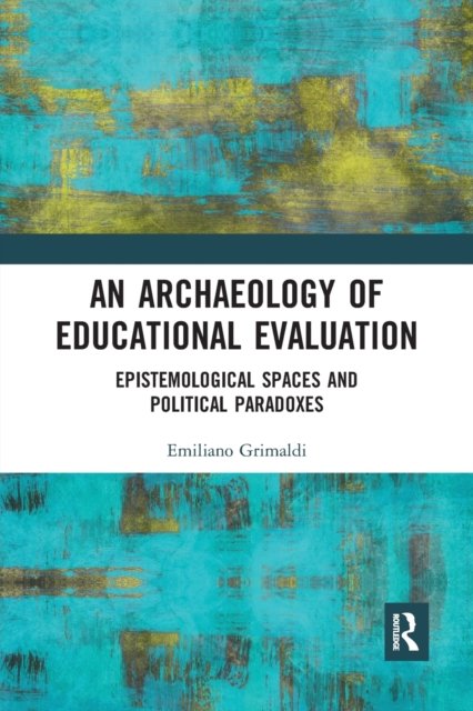 An Archaeology of Educational Evaluation