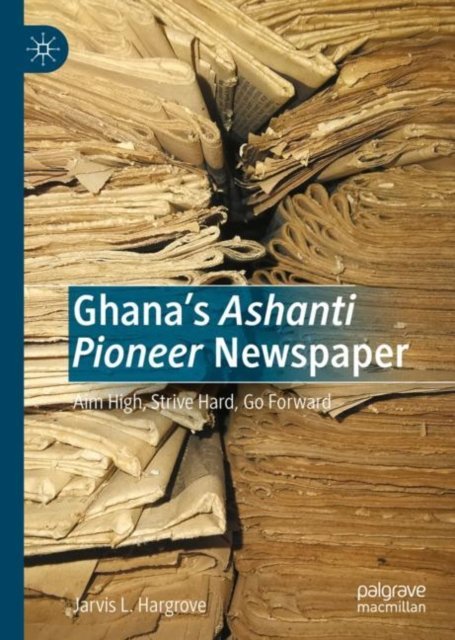 Ghana''s Ashanti Pioneer Newspaper