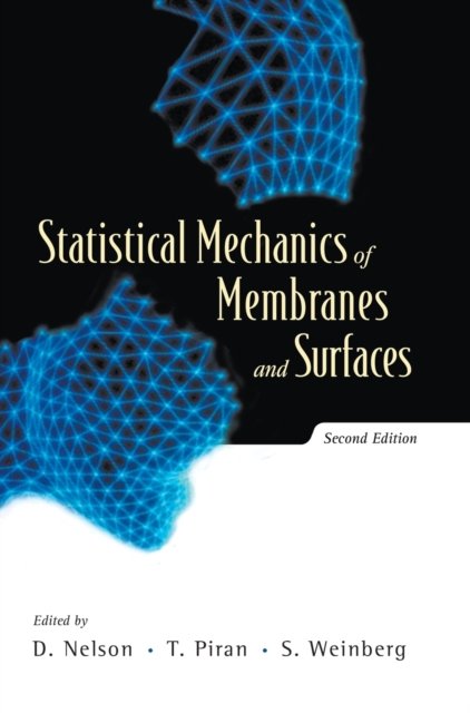 Statistical Mechanics Of Membranes And Surfaces (2nd Edition)