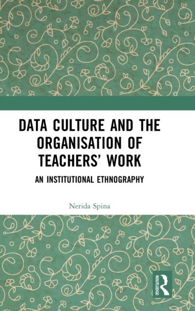 Data Culture and the Organisation of Teachers’ Work
