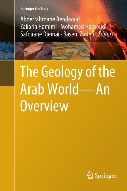 The Geology of the Arab World---An Overview