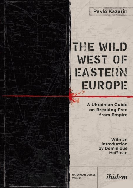 The Wild West of Eastern Europe