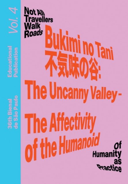Bukimi no Tani (?????): The Uncanny Valley – The Affectivity of the Humanoid
