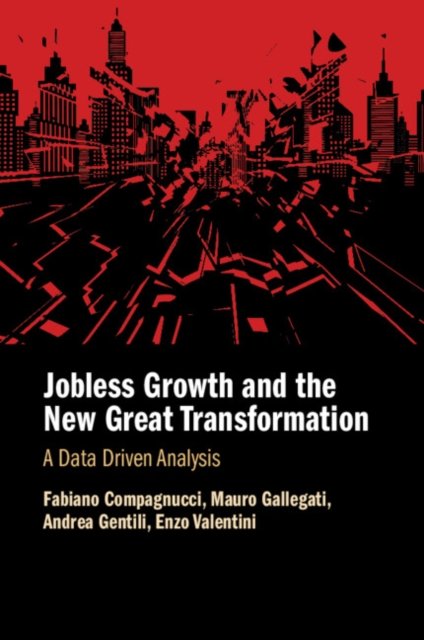 Jobless Growth and the New Great Transformation