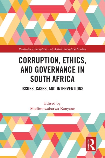 Corruption, Ethics, and Governance in South Africa