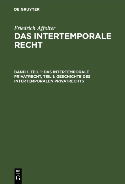 Intertemporale Privatrecht, Teil 1: Geschichte des Intertemporalen Privatrechts