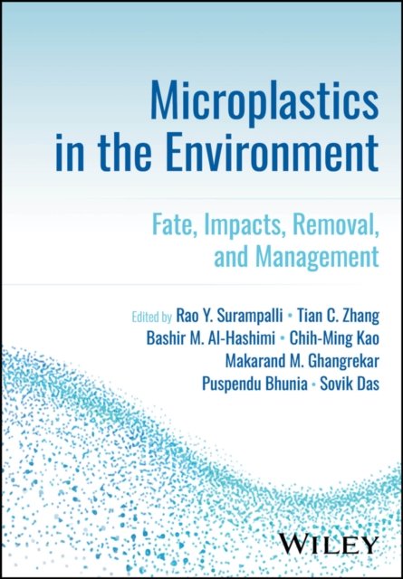 Microplastics in the Environment: Fate, Impacts, R emoval, and Management