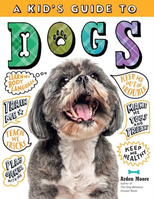 A Kid''s Guide to Dogs