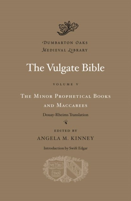 The Vulgate Bible, Volume V: The Minor Prophetic –  Douay–Rheims Translation