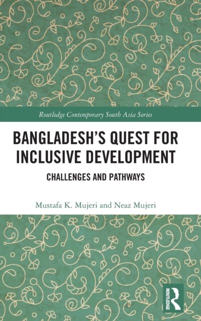 Bangladesh''s Quest for Inclusive Development