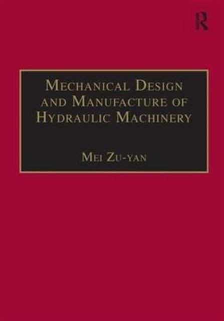 Mechanical Design and Manufacture of Hydraulic Machinery