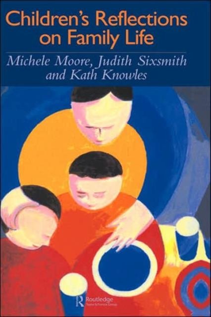 Children''s Reflections On Family Life