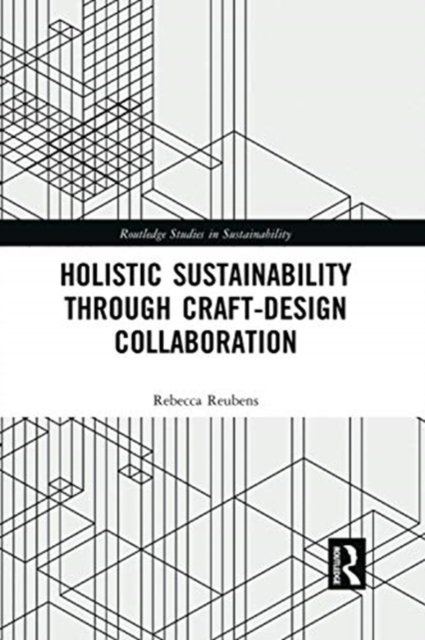 Holistic Sustainability Through Craft-design Collaboration