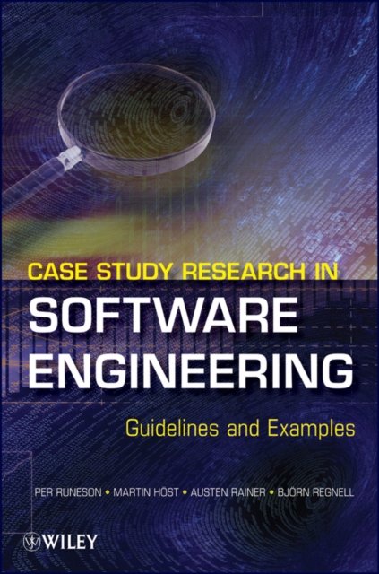 Case Study Research in Software Engineering – Guidelines and Examples