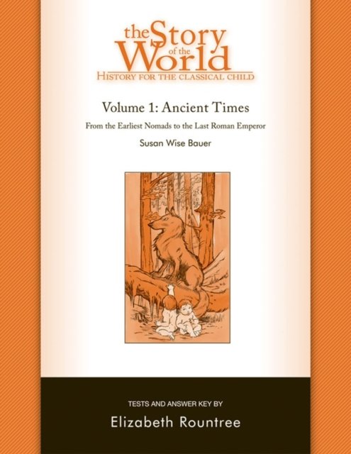 Story of the World, Vol. 1 Test and Answer Key – History for the Classical Child: Ancient Times