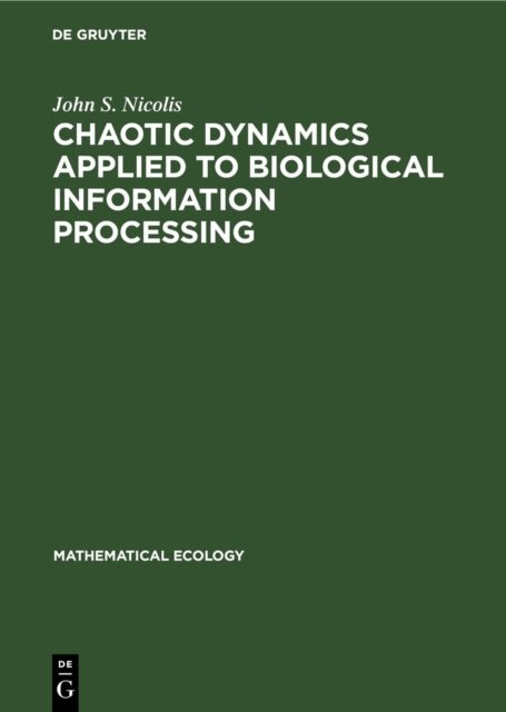 Chaotic Dynamics Applied to Biological Information Processing