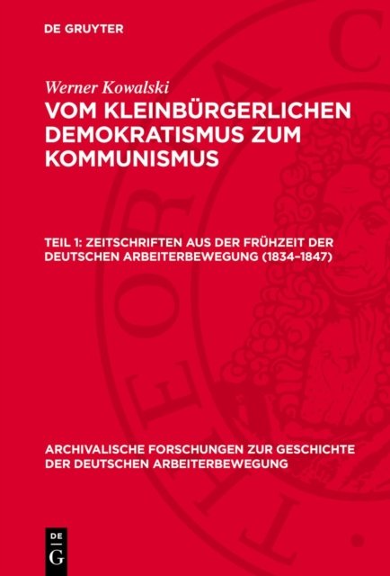 Zeitschriften Aus Der Fruhzeit Der Deutschen Arbeiterbewegung (1834-1847)