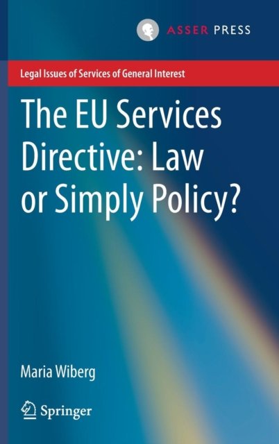 The EU Services Directive: Law or Simply Policy?