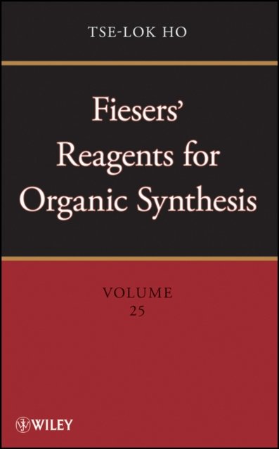 Fiesers' Reagents for Organic Synthesis V25