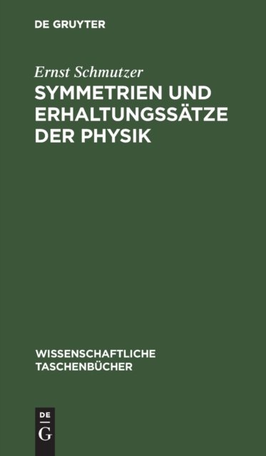 Symmetrien Und Erhaltungssatze Der Physik