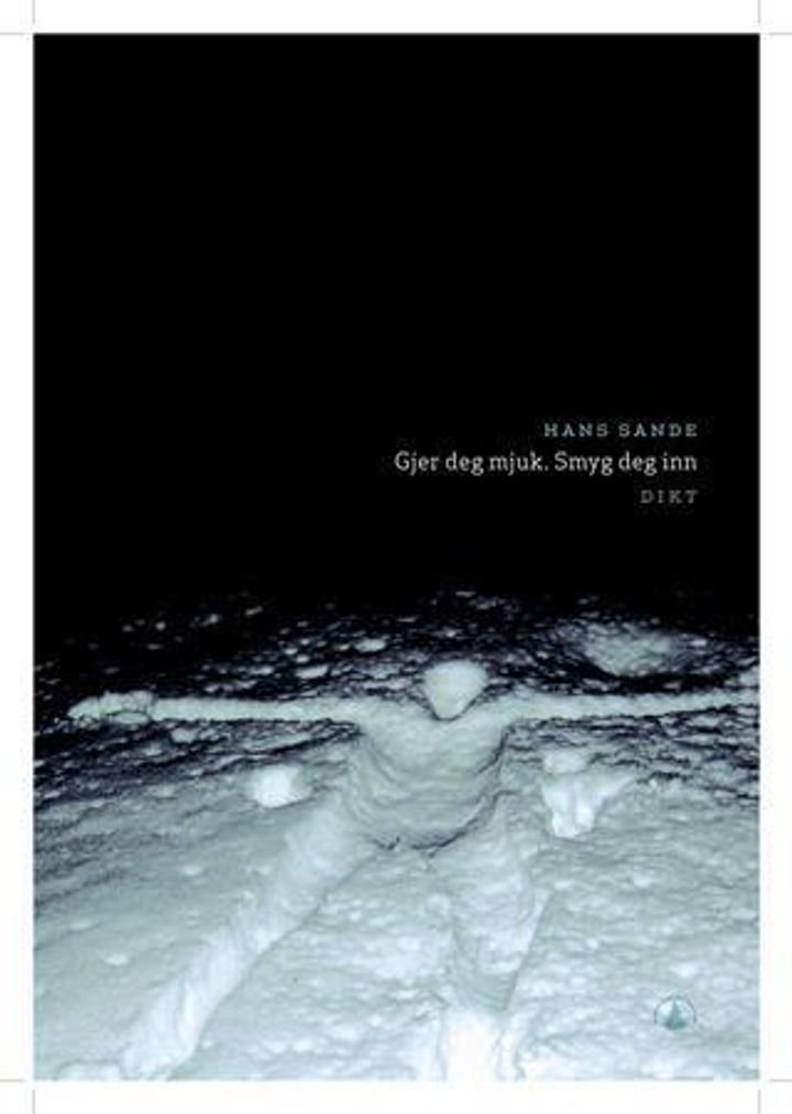Gjer deg mjuk, smyg deg inn - dikt