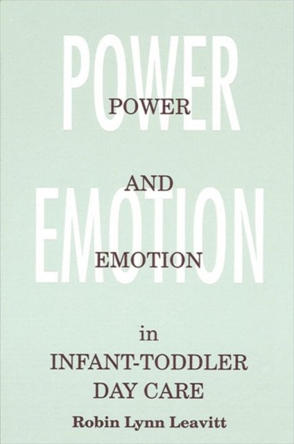 Power and Emotion in Infant-Toddler Day Care