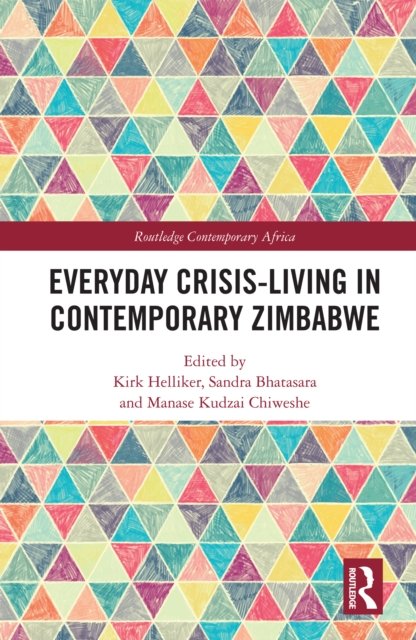 Everyday Crisis-living in Contemporary Zimbabwe