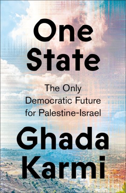 One State – The Only Democratic Future for Palestine–Israel