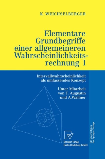 Elementare Grundbegriffe einer allgemeineren Wahrscheinlichkeitsrechnung I