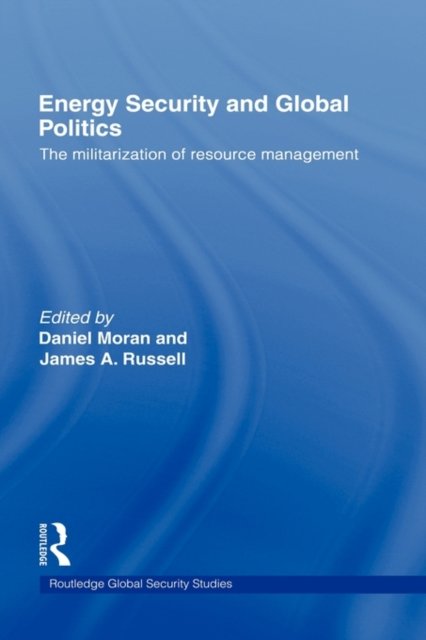 Energy Security and Global Politics