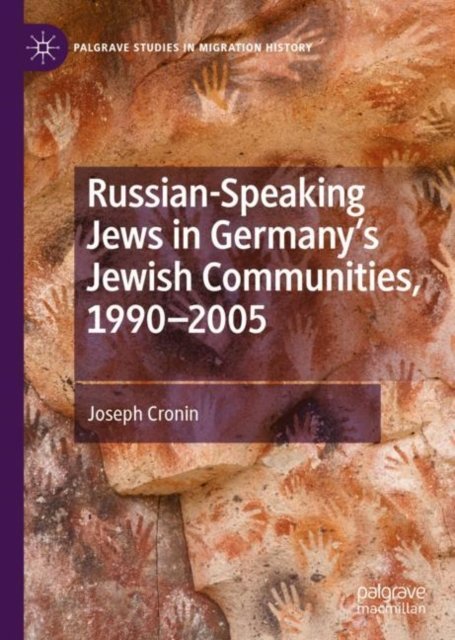 Russian-Speaking Jews in Germany''s Jewish Communities, 1990-2005