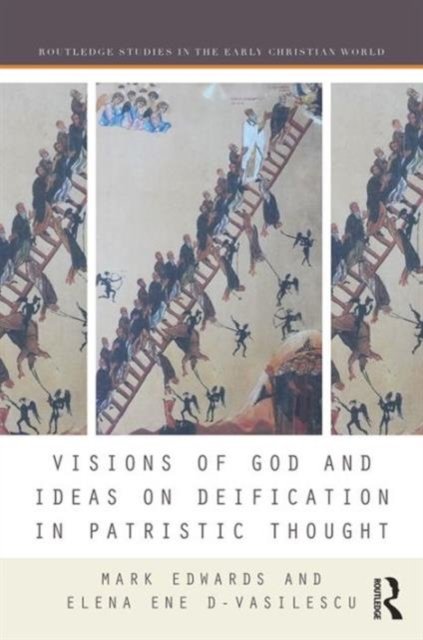 Visions of God and Ideas on Deification in Patristic Thought