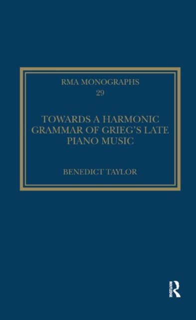 Towards a Harmonic Grammar of Grieg''s Late Piano Music