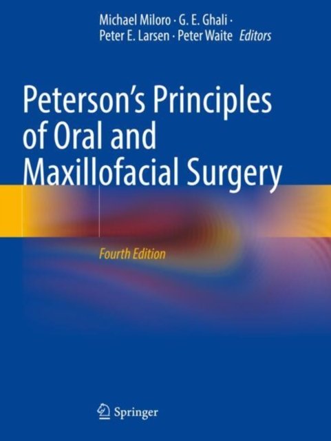 Peterson''s Principles of Oral and Maxillofacial Surgery