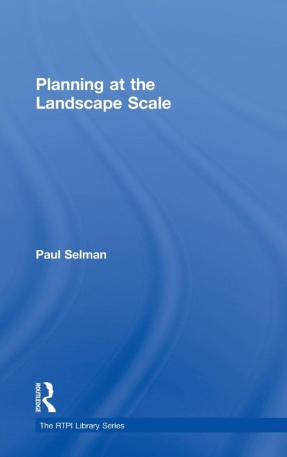 Planning at the Land-Scape Scale