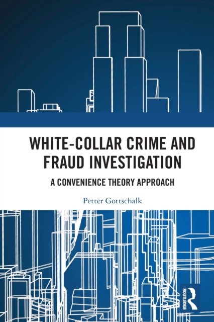 White-Collar Crime and Fraud Investigation