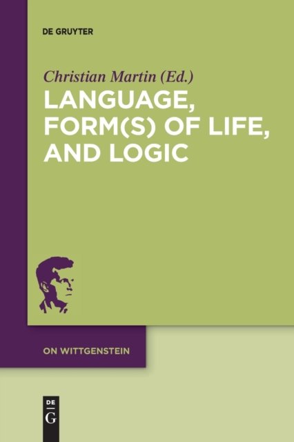 Language, Form(s) of Life, and Logic