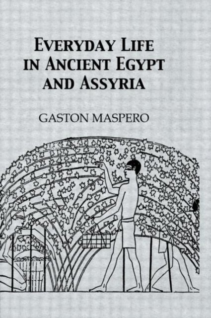 Everyday Life in Ancient Egypt and Assyria